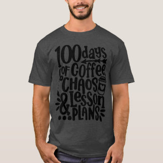 Camiseta 100 días de clases y planes de café caos 100 días