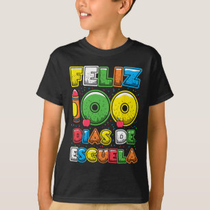 Camiseta 100 Días De Colegio Español Feliz 100 Dias De Escu