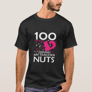 Camiseta 100 Días De Conducir A Mi Maestra Nuts Kindergarte