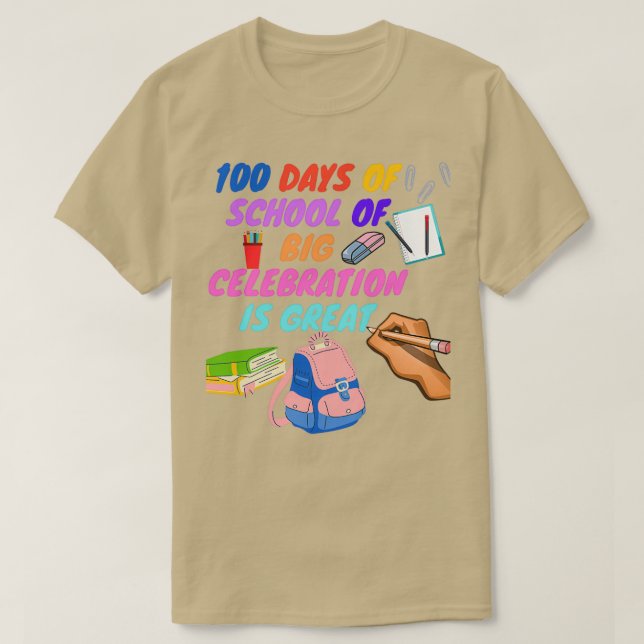 Camiseta 100 días de escuela de gran celebración es grandio (Diseño del anverso)