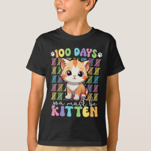 Camiseta 100 Días De Escuela Debes Ser Gatito Gato 100 Días