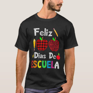 Camiseta 100 Dias De Escuela Español Felices 100 Días De Sc