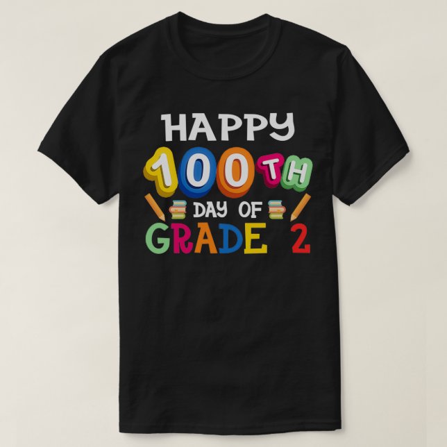 Camiseta 100 días de escuela feliz 100° día de clases (Diseño del anverso)