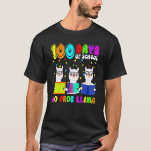 Camiseta 100 Días De Escuela Maestro No Prob Llama 100º Día