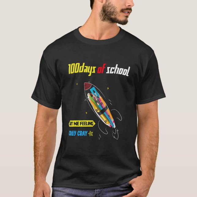 CAMISETA 100 DÍAS DE ESCUELA ME HICIERON SENTIR LOCURA 8 (Anverso)