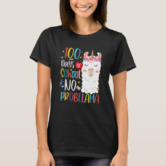 Camiseta 100 Días De Escuela No Probllama Feliz 100º Día Te