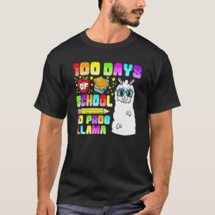Camiseta 100 Días De Escuela No Probllama , Profesor Llama