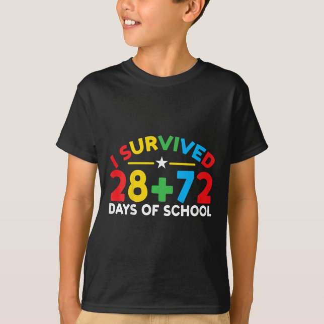 Camiseta 100 Días De Escuela Sobrevivió A 28 + 72 Días De S (Anverso)