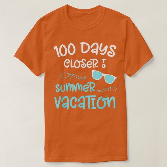 Camiseta 100 días de escuela vacaciones de verano más cerca (Diseño del anverso)