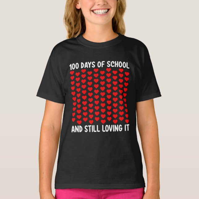 Camiseta 100 días de escuela y aún amando los corazones de  (Anverso)