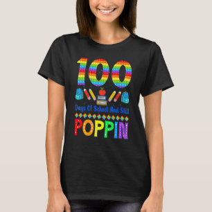 Camiseta 100 Días De Escuela Y Todavía Poppin Divertido Pro