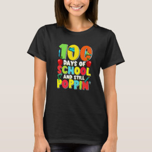 Camiseta 100 Días De Escuela Y Todavía Poppin Estudiante Ma