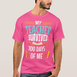 Camiseta 100 Días De Estudiante Mi Profesor Sobrevivió A 10
