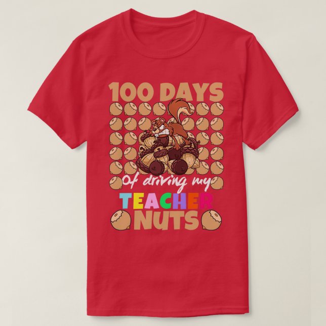 Camiseta 100 días de hacer que mi profesor se vuelva loco d (Diseño del anverso)