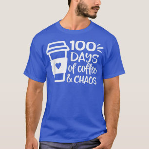 Camiseta 100 Días De Maestra De Caos De Café Felices 100 Dí