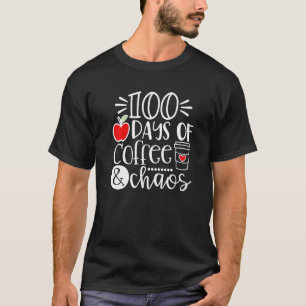 Camiseta 100 Días De Maestra De Caos De Café Felices 100 Dí