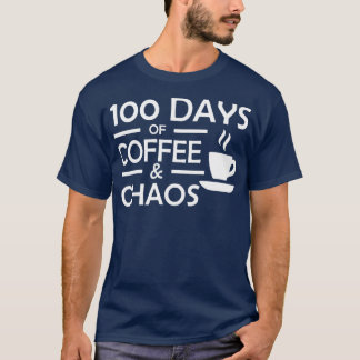 Camiseta 100 Días De Maestra De Caos De Café Felices 100 Dí