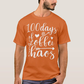 Camiseta 100 Días De Maestra De Caos De Café Felices 100 Dí