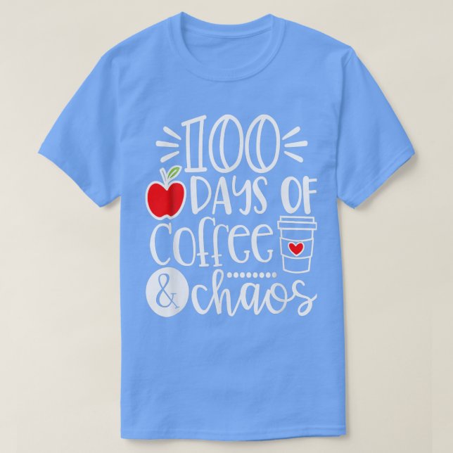Camiseta 100 Días De Maestra De Caos De Café Felices 100 Dí (Diseño del anverso)