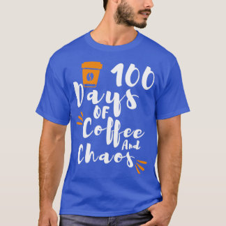 Camiseta 100 Días De Maestra De Caos De Café Felices 100 Dí