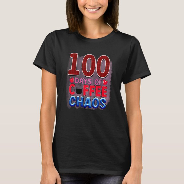 Camiseta 100 Días De Maestra Estudiantil De Café Caos 1 (Anverso)