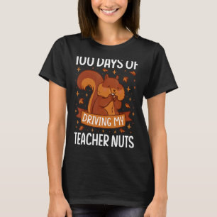 Camiseta 100 Días De Manejar La Ardilla De Las Nueces De Mi
