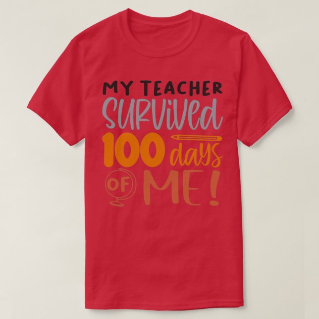 Camiseta 100 días de mi profesor sobrevivieron 100 días de  (Diseño del anverso)