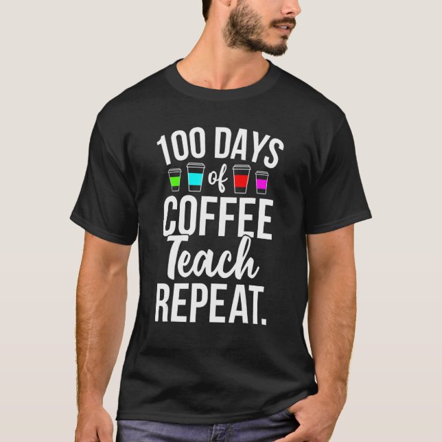 Camiseta 100 días de profesores de café escolares 100 días (Anverso)