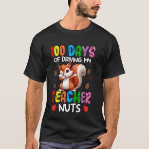 Camiseta 100 Días De Volver Locos A Mis Profesores Squirrel