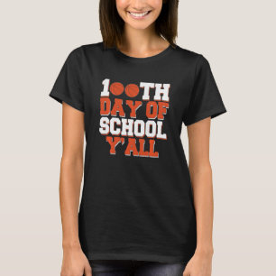 Camiseta 100 días del 100° Día de la Escuela Y'All Basketba