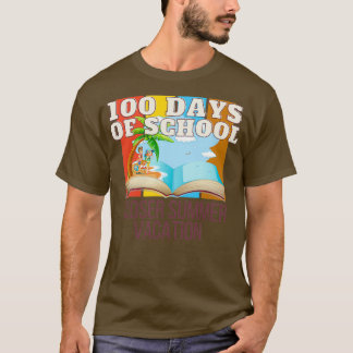 Camiseta 100 Días Escolares Vacaciones De Verano Más Cercan