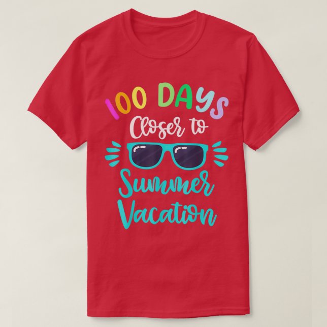 Camiseta 100 Días Escolares Vacaciones De Verano Más Cercan (Diseño del anverso)
