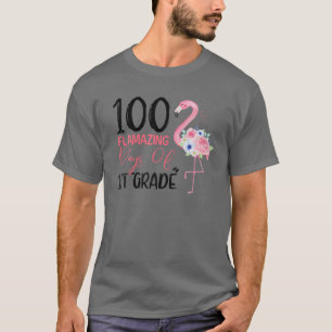 Camiseta 100 Días Flamantes De 1er Grado Flamingo Cute 100T