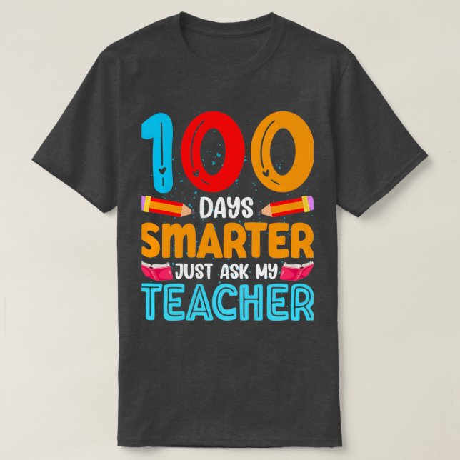 Camiseta 100 días más inteligente sólo pregúntale a mi prof (Diseño del anverso)