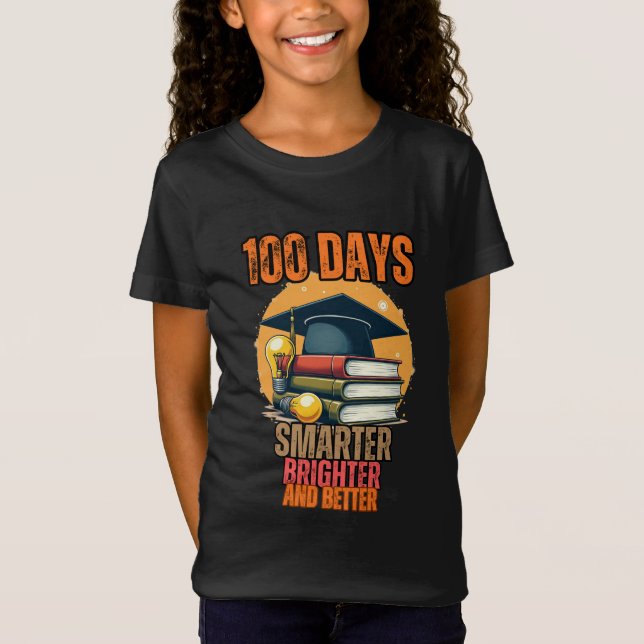 Camiseta 100 días más inteligentes, más brillantes y mejore (Anverso)