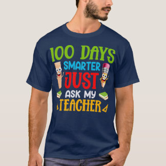 Camiseta 100 días más inteligentes sólo pregúntale a mi pro