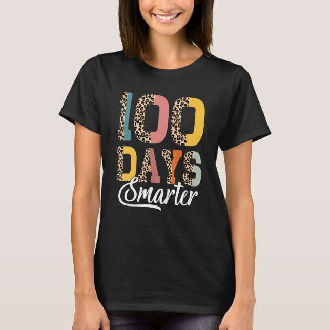 Camiseta 100 días más inteligentes y felices 100 días del l (Anverso)