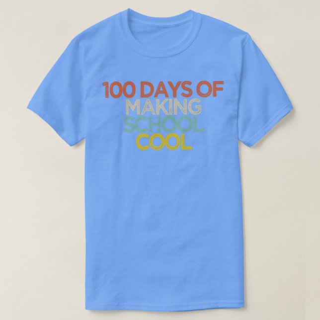 Camiseta 100 Días Para Hacer La Escuela Guay 2 (Diseño del anverso)