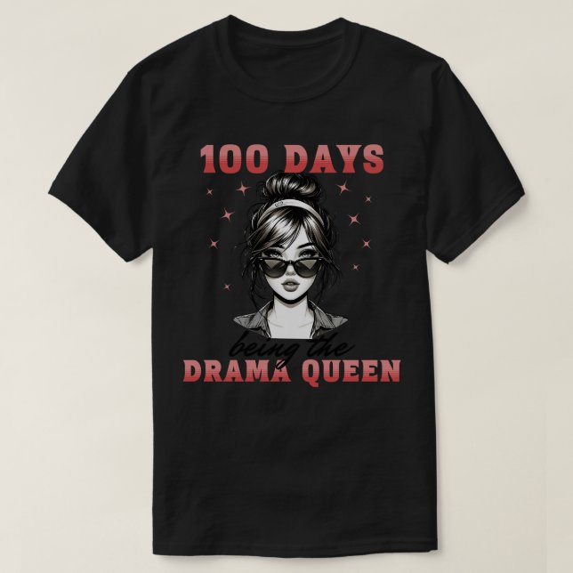 Camiseta 100 días siendo la reina del drama (Diseño del anverso)