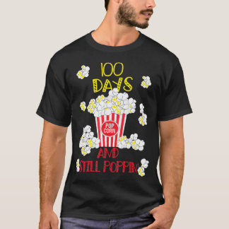 Camiseta 100 días y todavía Poppin Funny Popcorn 100 días