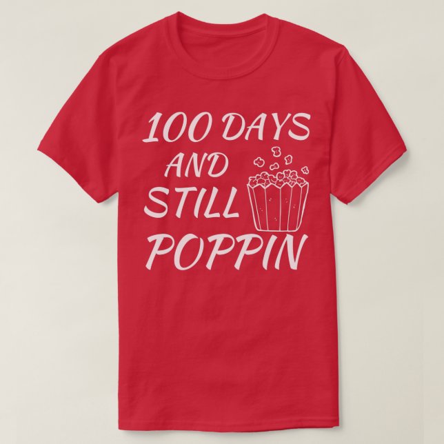 Camiseta 100 Días Y Todavía Poppin Popcorn 4 (Diseño del anverso)