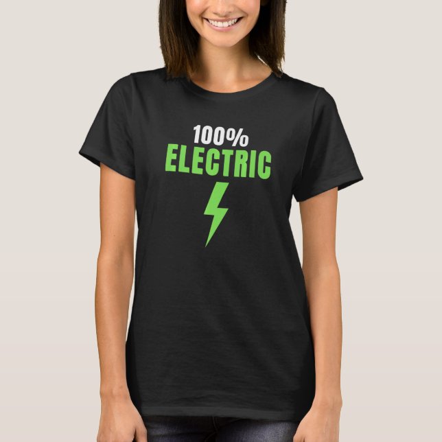 Camiseta 100 Electric, Drive EVs, EV Life, Funny Electric V (Anverso)