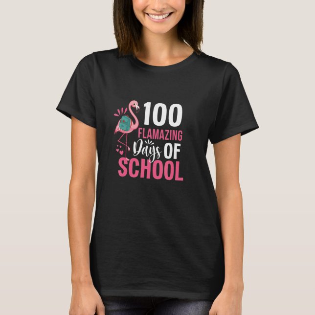Camiseta 100 Flamazing Days Of School Flamingo 100th Day Fo (Anverso)