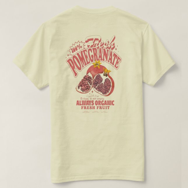 Camiseta "100% Fresh Pomegranate" – Organic Fruit Lover Tee (Reverso del diseño)