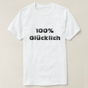 Camiseta 100% glücklich   100% feliz