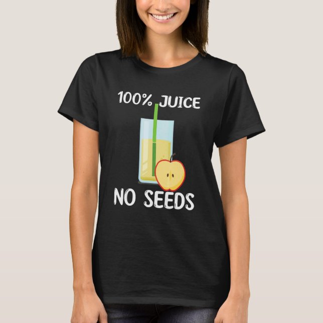 Camiseta 100 Jugo sin semillas vestuario de amor Jugo de ma (Anverso)