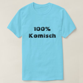 Camiseta 100% komisch| 100% gracioso