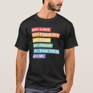 Camiseta 100 Love Equality (Igualdad de amor) Orgullosa Jun