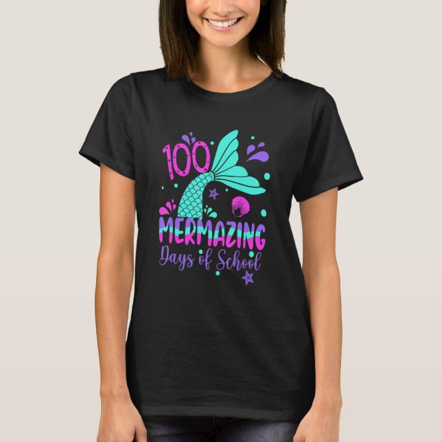 Camiseta 100 Mermazing Days Of School Mermaid 100th Day Gir (Anverso)