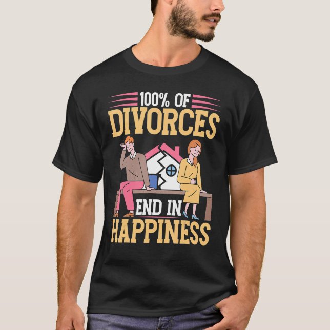 Camiseta 100 Of Divorces End In Happiness Divorce (Anverso)